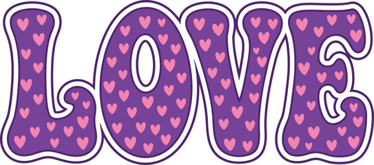 Fototapeta premium Love Typography with Heart Pattern, Groovy Retro Lettering Vector Illustration Isolated on white Background