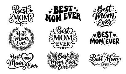 Fototapeta premium Best Mom Ever Typography Quote Collection Vector Design
