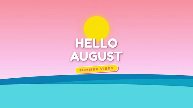 Hello August summer vibes animated text on minimalist beach background