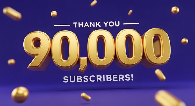 Gold 3D numbers celebrate ninety thousand subscribers with floating spheres against a deep purple background.