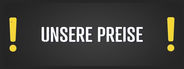 Unsere Preise (Our prices) - A blackboard illustration with white text. © lhphotos