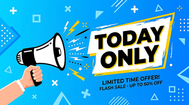 Megaphone shouting today only sale banner