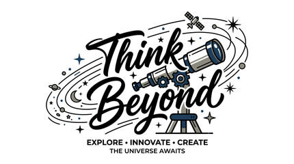 Obraz premium Think Beyond Typography Design with Telescope and Cosmic Elements.