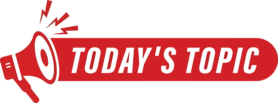 Red megaphone label for today's topic current subject discussion relevant conversation news. groovy lettering vector design for any purposes. Trendy groovy print design editable stroke.