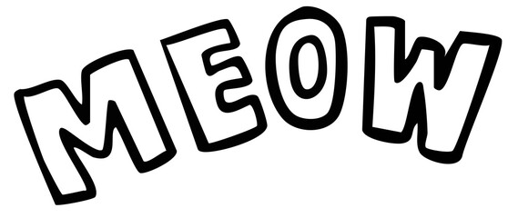 Handwriting MEOW letter outline for kid colouring book, cartoon font, typography, words, comic, fridge magnet, shirt print, alphabets, adopt and rescue animal, pet shop, vet, foster home, cat, kitten © PPCREATIVES