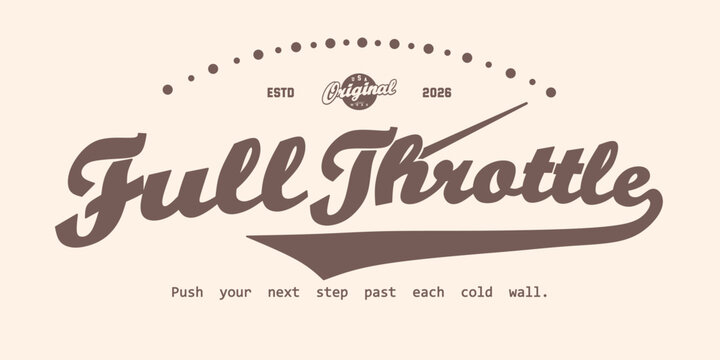 Motivational quote vintage varsity streetwear typography print for graphic tee, t-shirts, hat, and poster design 2026 - vector