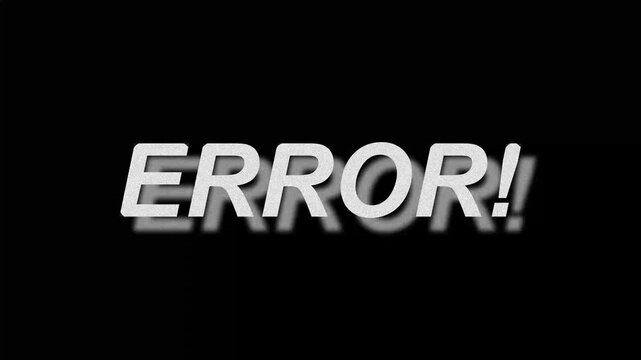 Digital glitch error message text  with a grainy texture and subtle shadow on a black background.
