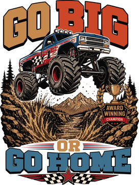 Go Big Or Go Home Monster Truck Vintage Off-Road Racing Adventure Design