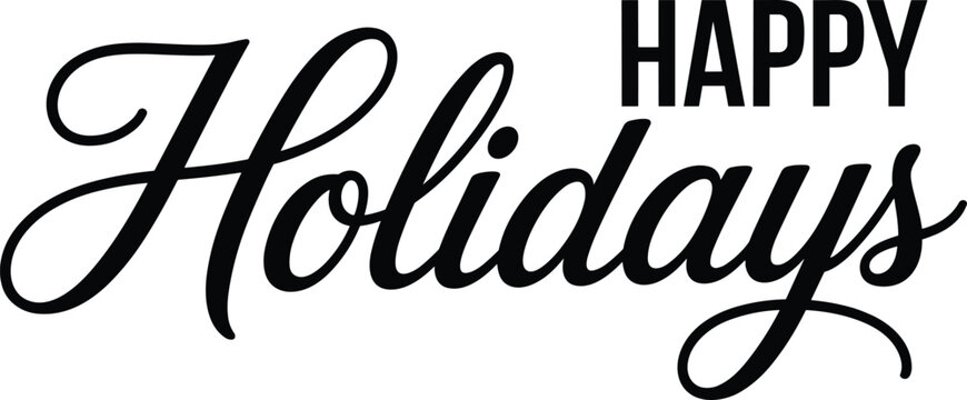 Professional Happy Holidays typography featuring high contrast black script on a white background to inspire festive joy.