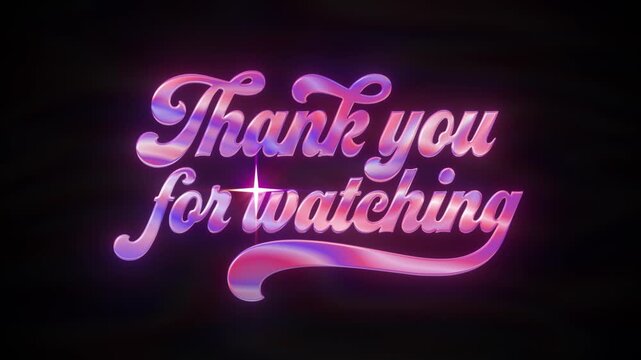 Thank you for watching outro with glossy retro neon lettering, designed for stream endings, creator sign-offs, and audience retention screens