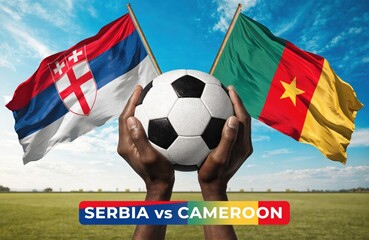 Naklejka premium Serbia vs Cameroon Soccer Match Concept with National Flags and Football Ball Held by Hands on Field