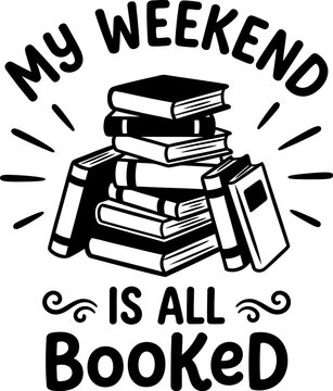 Black and white illustration of books with weekend quote