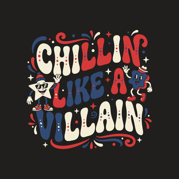 Chillin like a villain retro graphic design with star and shape characters typography character illustration nostalgia lettering cheerful ornament attitude