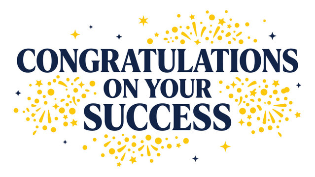 Congratulations on your success dark blue typography with golden firework burst elements congratulations typography celebration achievement accomplishment fireworks greeting celebrate