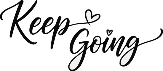 Keep going hand lettered quote with hearts motivational typography for prints and designs © rezaul4022