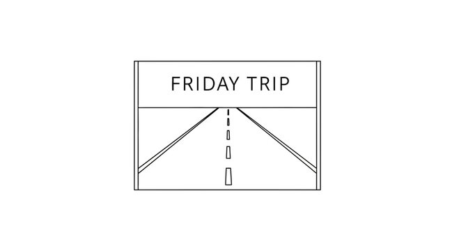 Friday Trip Road Sign