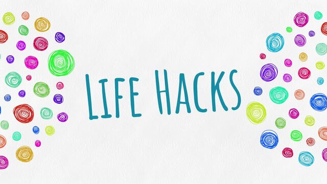 Life Hacks Colorful Circular Scribble Elements Left Right Blinking Text 