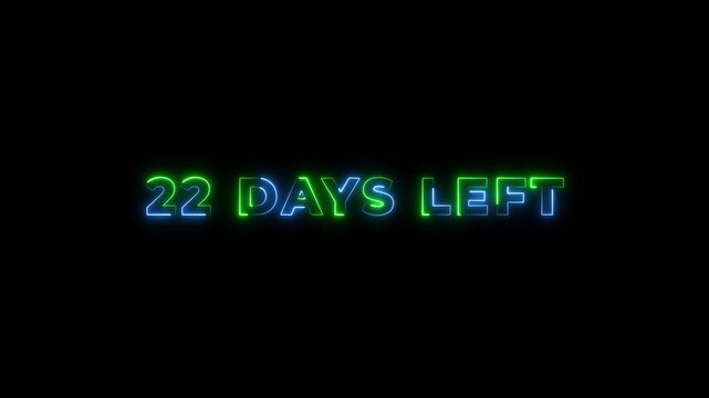 22 days left neon text animation on black background. Digital day count down neon number 22 motion graphic animation.
