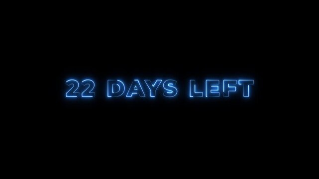 22 days left neon text animation on black background. Digital day count down neon number 22 motion graphic animation.