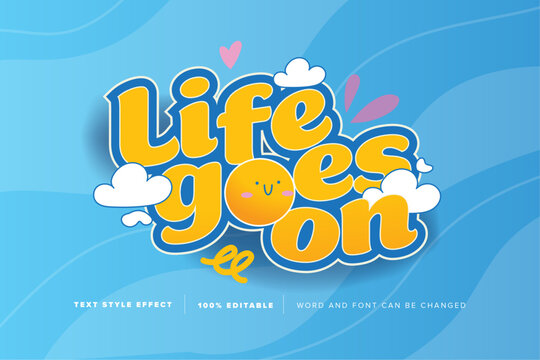 Life Goes On Cute Sun Cloud Typography Text Effect