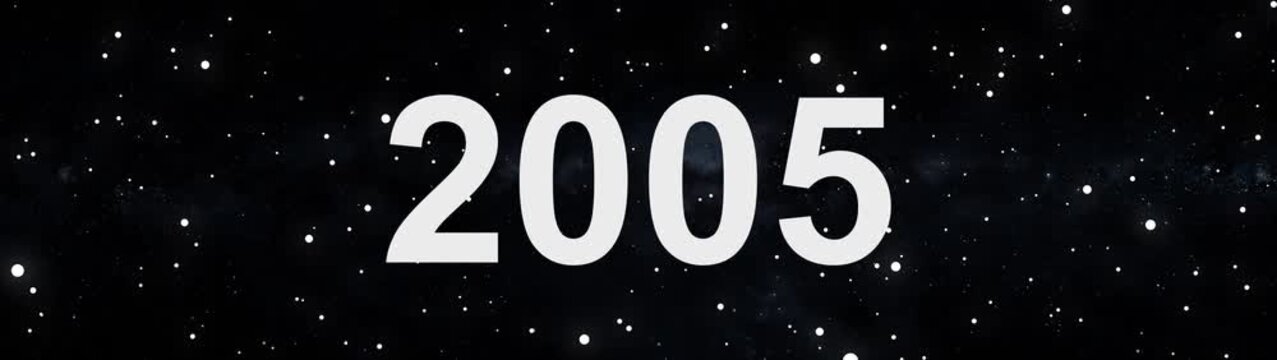 2005 future year concept in deep space with glowing stars and cosmic background.