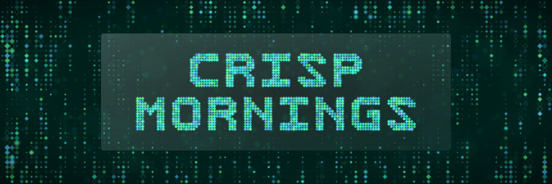 Crisp Mornings Digital Text Concept, Pixelated Matrix Style Typography for Tech and Morning Routine Themes