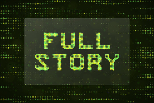 Full Story Digital Text Sign with Pixelated Green Dot Matrix Design for News Media and Technology Concepts