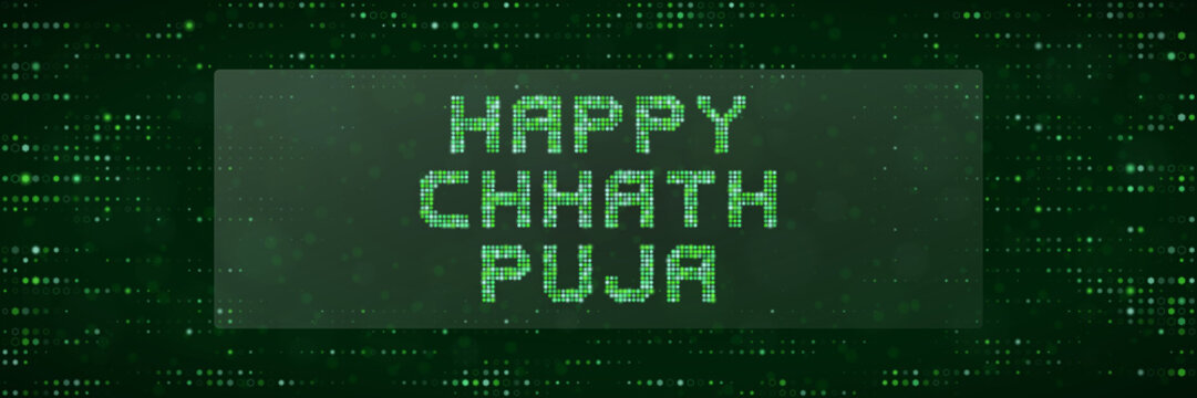 Digital Matrix Style Happy Chhath Puja Greeting Card Design with Green Pixelated Text and Abstract Background