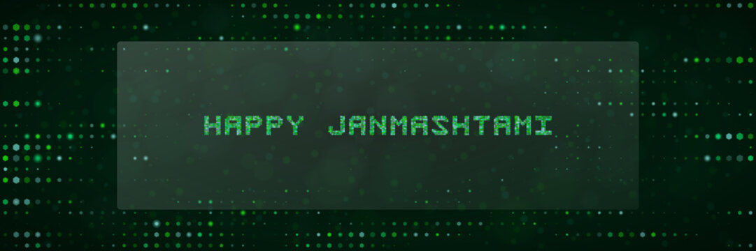 Digital Matrix Style Happy Janmashtami Greeting Card Design with Green Glowing Dots and Futuristic Tech Background