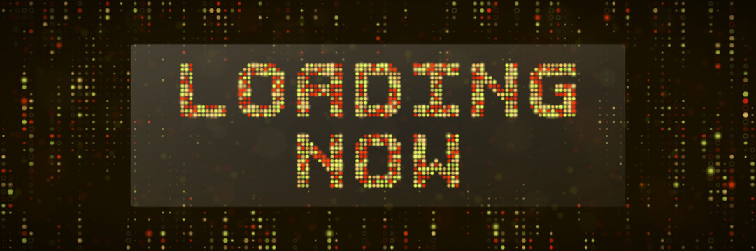 Loading Now Digital Text Sign with Pixelated Dot Matrix Style for Technology Interface and Web Progress Concepts