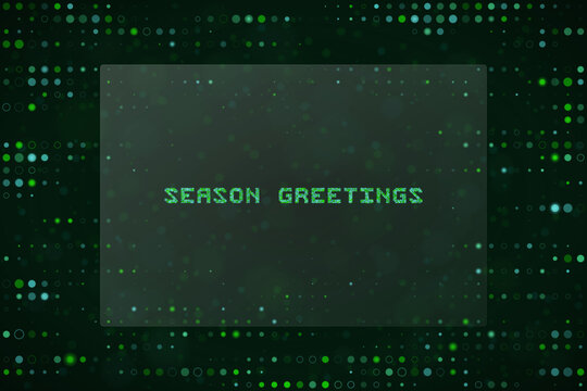Digital Season Greetings Background with Green Matrix Code Dots for Tech Holiday Card Design and Cyber Greeting