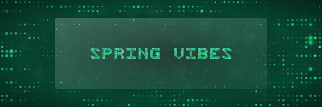 Spring Vibes Digital Text Banner with Matrix Style Green Pixelated Background for Technology and Seasonal Concepts