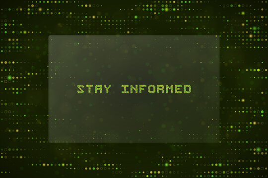 Stay Informed Digital Concept with Green Matrix Data Background for News Updates and Cybersecurity Awareness