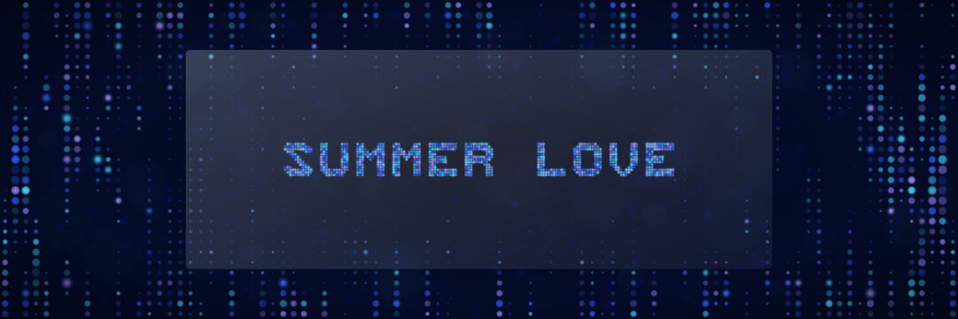 Summer Love Digital Text Design with Pixelated Matrix Style Background for Romantic Technology Concepts