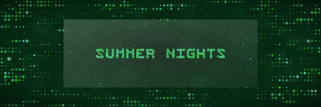 Summer Nights Digital Text Banner with Green Matrix Pixel Style Background for Tech and Party Concepts