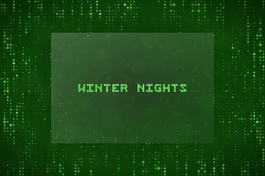 Winter Nights Digital Text Overlay with Matrix Style Green Falling Code Background for Cyberpunk Graphic Design