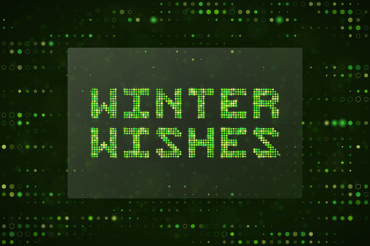 Digital Winter Wishes Text Greeting Card Design with Green Dot Matrix Pattern for Holiday Season Technology Background