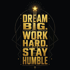 Naklejka premium Dream Big Work Hard Stay Humble Success Design, Typography T-shirt Vector Design.
