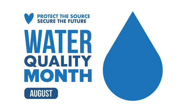 National Water Quality Month in August. Month of studying the water. Origin, save and purify water. High quality water. Celebrated in United States. Poster, card, banner, illustration. Vector