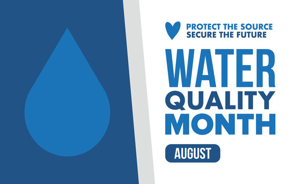 National Water Quality Month in August. Month of studying the water. Origin, save and purify water. High quality water. Celebrated in United States. Poster, card, banner, illustration. Vector