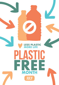 Plastic Free Month. A month for the environment. Recycle , ecology concept. No plastic, no garbage in July. Eco friendly and zero waste lifestyle. Save the planet. Vector poster illustration