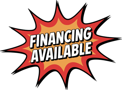 Financing Available Comic Book Style Burst Graphic money loan
