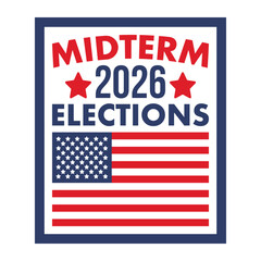 Fototapeta premium US Midterm Elections 2026. Vote 2026. Vote day. US Election. American flag Patriotic poster. Web banner. Vector illustration