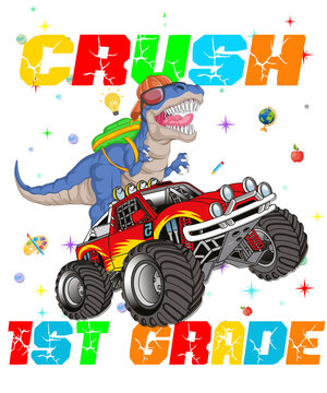 I'm Ready To Crush First Grade Dinosaur Riding Monster Truck Back to School Illustration