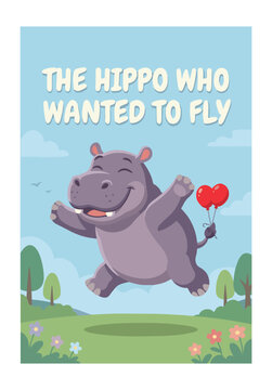 Children's book cover template featuring a cute giant hippo flying with two tiny helium balloons tied to its tail
