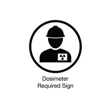 Dosimeter required sign a black silhouette of a worker with radiation symbol inside a circle caution danger exposure hazard