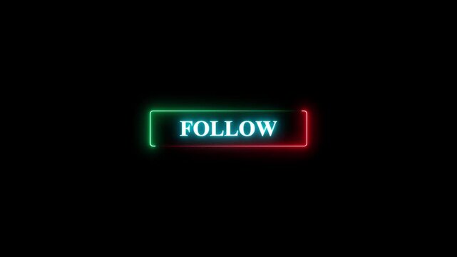 Neon glowing follow button animation with a vibrant green and red border on a black background, perfect for social media content and digital marketing.