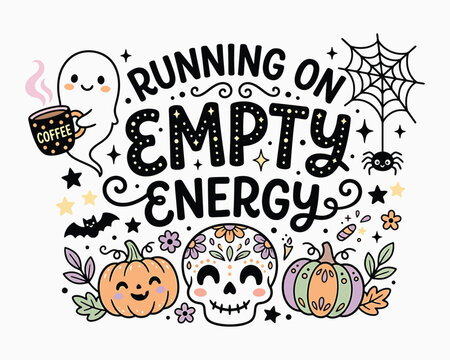 Halloween shirt vector graphic running on empty energy funny spooky design