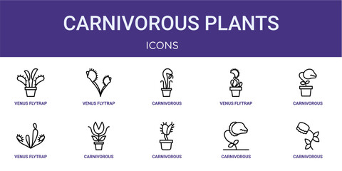 Set of 10 thin line Carnivorous Plants icons for dashboards, websites and mobile app layouts. Editable outline vector pack featuring venus flytrap, carnivorous plant, carnivorous plant, carnivorous © Izzat
