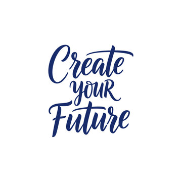Create Your Future Typography Design.